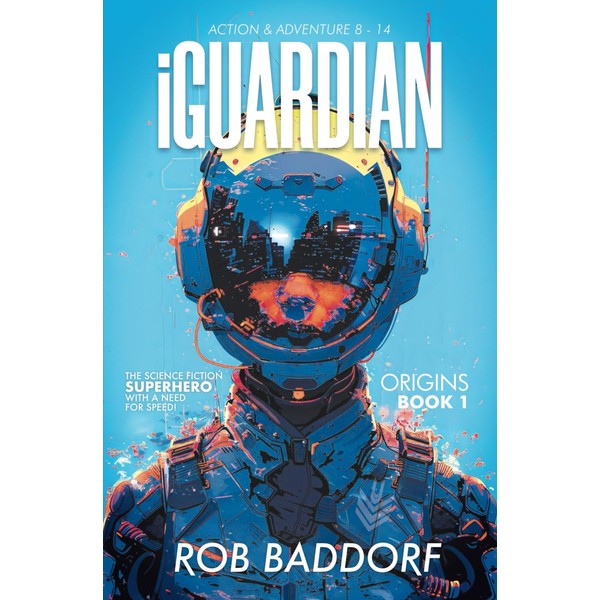 iGuardian, Origins (Book 1): Action & Adventure 8 - 14: