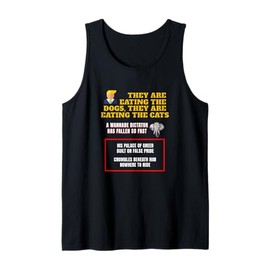 Trump Eating the Dogs Eating the Cats The Pets Dictator Tank Top