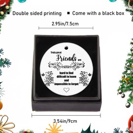 Friend Christmas Ornaments Friends Gifts Christmas Ornament Keepsake Christmas Ornament 2.95in with Gift Box - Truly Great Friends are Hard to Find Difficult to Leave and Impossible to Forget