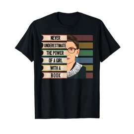 Feminist Ruth Bader Ginsburg RBG Quote Girl With Book Women T-Shirt