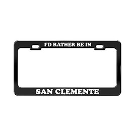 I'd Rather BE in SAN Clemente California Beach Black License Plate Frame