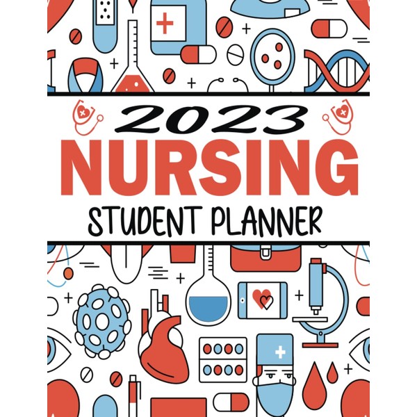 Nursing Student Planner 2023: Cute Nursing Cover Design,Monthly Nursing Planner