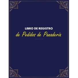 Libro de Registro de Pedidos de Panadería: Formulario de pedido de Pasteles, Organizador de pedidos de clientes para cupcakes de galletas, ideal para negocios de pasteles en el hogar y panaderías.