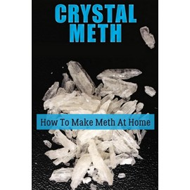 Crystal meth. How To Make Meth At Home. Gag gift for adults friends. Lined Journal and Funny prank Book for adults 100 page lined journal with funny cover and Prank book