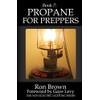 Book 7: Propane for Preppers (Non-Electric Lighting)