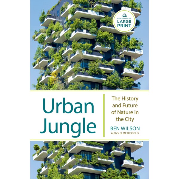 Urban Jungle: The History and Future of Nature in the
