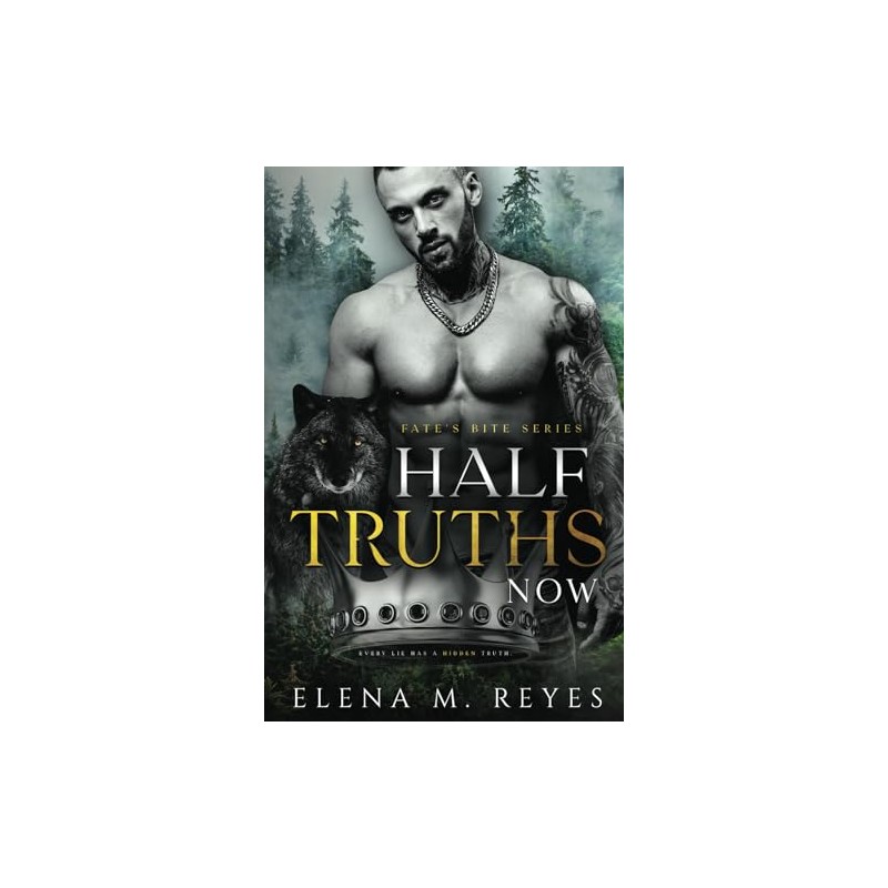 Half Truths: Now (Fate's Bite, Band 4)