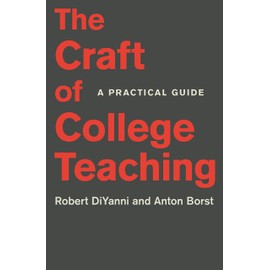 The Craft of College Teaching: A Practical Guide