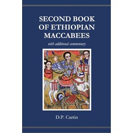 Second Book of Ethiopian Maccabees: with additional commentary