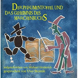 Der Pflaumentoffel und das Geheimnis des Märchenbuchs