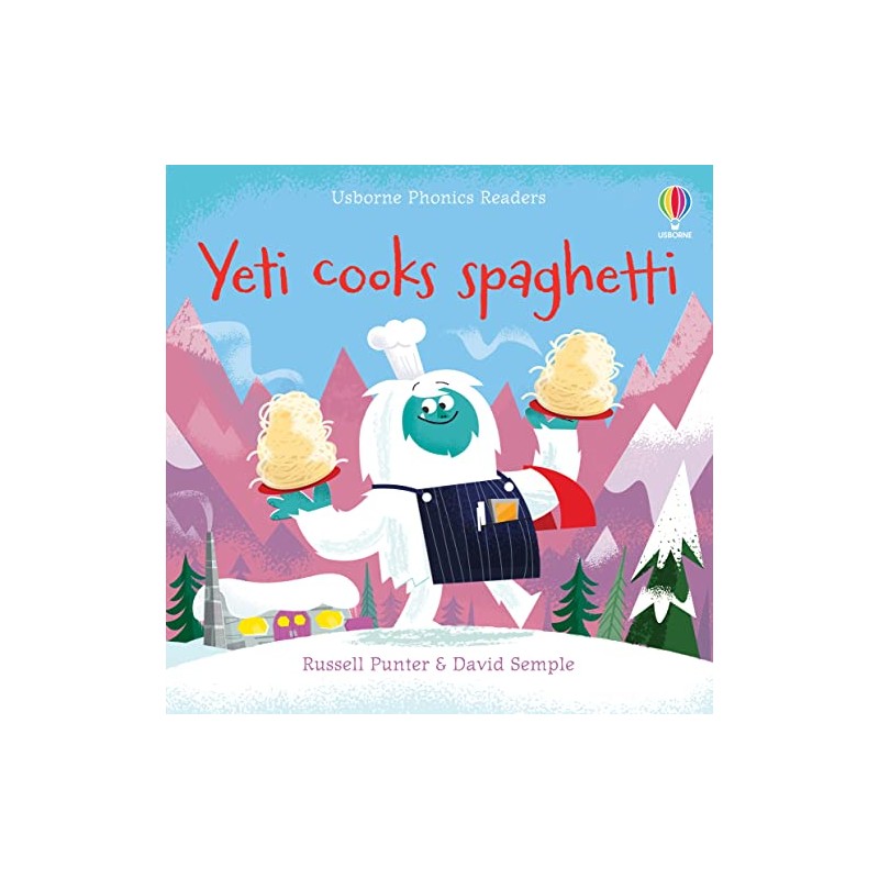 Phonics Readers: Yeti Cooks Spaghetti