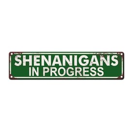 Shenanigans In Progress - St. Patrick's Day Metal Tin Sign (4''x16''), Novelty Street Sign, Vintage Plaque Decor, Home Decor, Room Decor, Wall Decor Farmhouse Decor