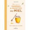 Mon cahier de remèdes et recettes au miel: Pour se