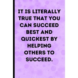coworker gifts for women:It is literally true that you can succeed best and quickest by helping others to succeed.