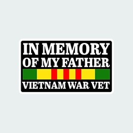 in Memory Vietnam Veteran Sticker Decal Self Adhesive Military Son Daughter of My Father Viet Vet 1.25" Wide