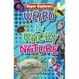 Weird and Wacky Nature