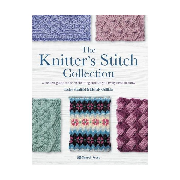 Knitter’s Stitch Collection, The A creative guide to the 3