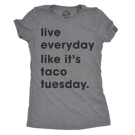 Womens Live Everyday Like It's Taco Tuesday T Shirt Funny Tee for Ladies Funny T Shirts Cinco De Mayo Tops for Women Cool Food Top Women's Novelty Tees Dark Grey XXL