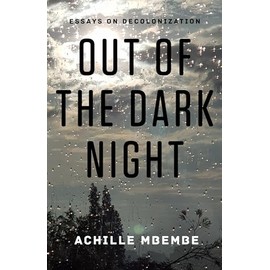 Out of the Dark Night: Essays on Decolonization