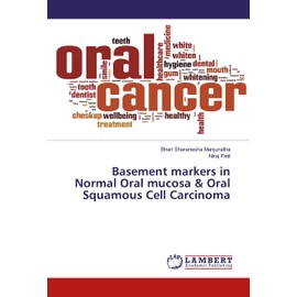 Basement markers in Normal Oral mucosa & Oral Squamous Cell Carcinoma