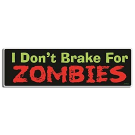 Gear Tatz - I Don't Break for Zombies - Bumper Stickers - 3 x 10 inches - Professionally Made in The USA (Vinyl,X25)