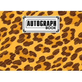 Autograph Book: Leopard Print Cover | Autograph Book for Adults & Kids, 150 Blank Pages, Starlight Design, Keepsake, Size 8.25" x 6" By Doreen Keller