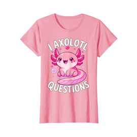 I Axolotl Questions T-Shirt