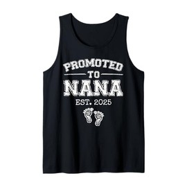 Promoted To Nana Est 2025 First Time Grandma To Be Gifts Tank Top