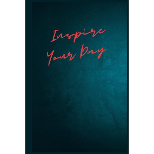 Inspire Your Day Lined Notebook – Size 6x9 inch, 320