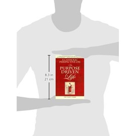 A Catholic Perspective on the Purpose Driven Life
