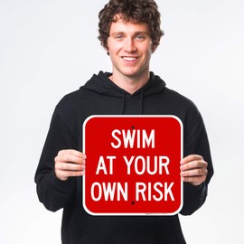 Sigo Signs, Swim at Your Own Risk Sign, Pool Sign, (SI-6595) 12x12 Inches, 55 mil Thick HDPE (high Density polyethylene), Made in USA by