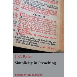 Simplicity in Preaching: A Guide to Powerfully Communicating God's Word