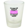 ShirtInStyle Schnapsglas Glas Ich Bin die Crazy Lehrerin vor dem