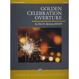 Golden Celebration Overture: Conductor Score (Alfred Concert Band)