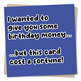 Nokular Funny This Card Cost A Fortune Happy Birthday Card - Light Hearted Humour Card For Family and Friends - Fun Greetings Wish for Men, Women - Made in UK