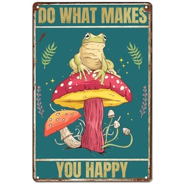 Frog Mushroom Room Wall Decor Vintage Tin Sign Do What Makes You Happy Bedroom Sign 12 x 8 Inch