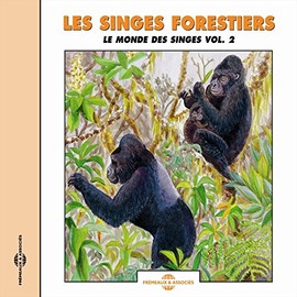 Les Singes Forestiers Le Monde Des Singes Vol.2