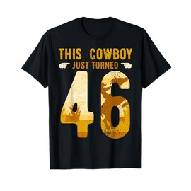 Cowboy 46th Birthday Party Rodeo Hat Horse Lover Ranch Theme T-Shirt