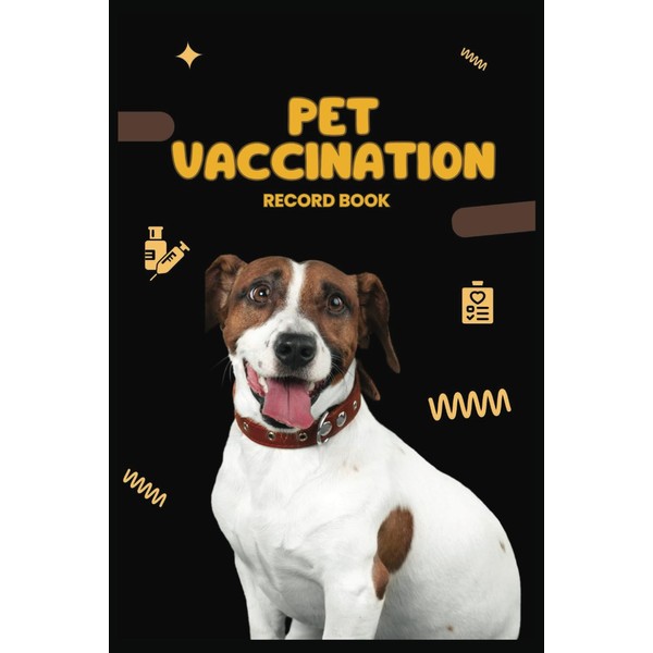 Pet Vaccination Record: A Complete Logbook for Tracking Your Pet's