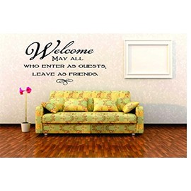 Welcome, May All Who Enter As Guests, Leave As Friends Home Welcome Cozy Fireplace House Warming Enter Retirement Lodging Residence Decorating Ideas Girl Boy Wall Decal - Size: 16 Inch x 22 Inch