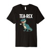 Tea-Rex Dinosaur Pun Funny T-Rex Drinking Tea Tyrannosaurus Premium T-Shirt