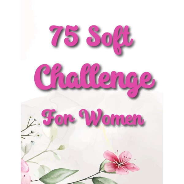 75 soft challenge journal: Journey to Self-Awareness