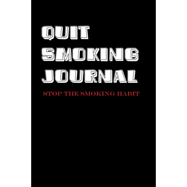 Quit Smoking Journal, Stop the Smoking Habit: 2021 A Journal