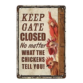 Awoldwide Chickens Farm Keep Gate Closed Metal Tin Signs Tin Sign Funny Novetly Caution Sign Metal for Farmhouse Fence House Wall Gate 8x12 inch
