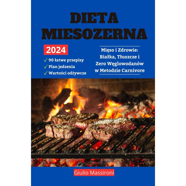  Dieta Mi?so?erna: Mi?so i Zdrowie: Bia?ka, T?uszcze i Zero