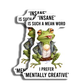 Funny Frog Sticker - Insane Frog Quote - Mentally Creative Sticker - Quirky Animal Sticker - Unique Frog Vinyl Decal - Fun Laptop Decoration - Durable Decorative Des - AAS0827