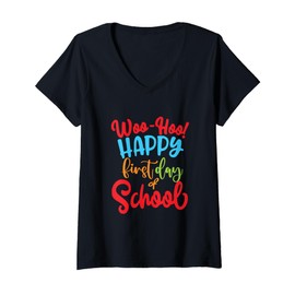 Womens Woo-Hoo Happy First Day Of School School Teacher V-Neck T-Shirt