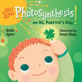 Baby Loves Photosynthesis on St. Patrick's Day! (Baby Loves Science)