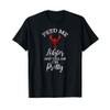 Funny Feed Me Lobster Foodie Gift Seafood Lover T-Shirt