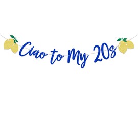 Ciao to My 20's Banner - Capri Lemon 30th Birthday Banner, Ciao to My 20s Party Decor, Citrus Mediterranean 30th Birthday Party Decorations Gold Blue Glitter